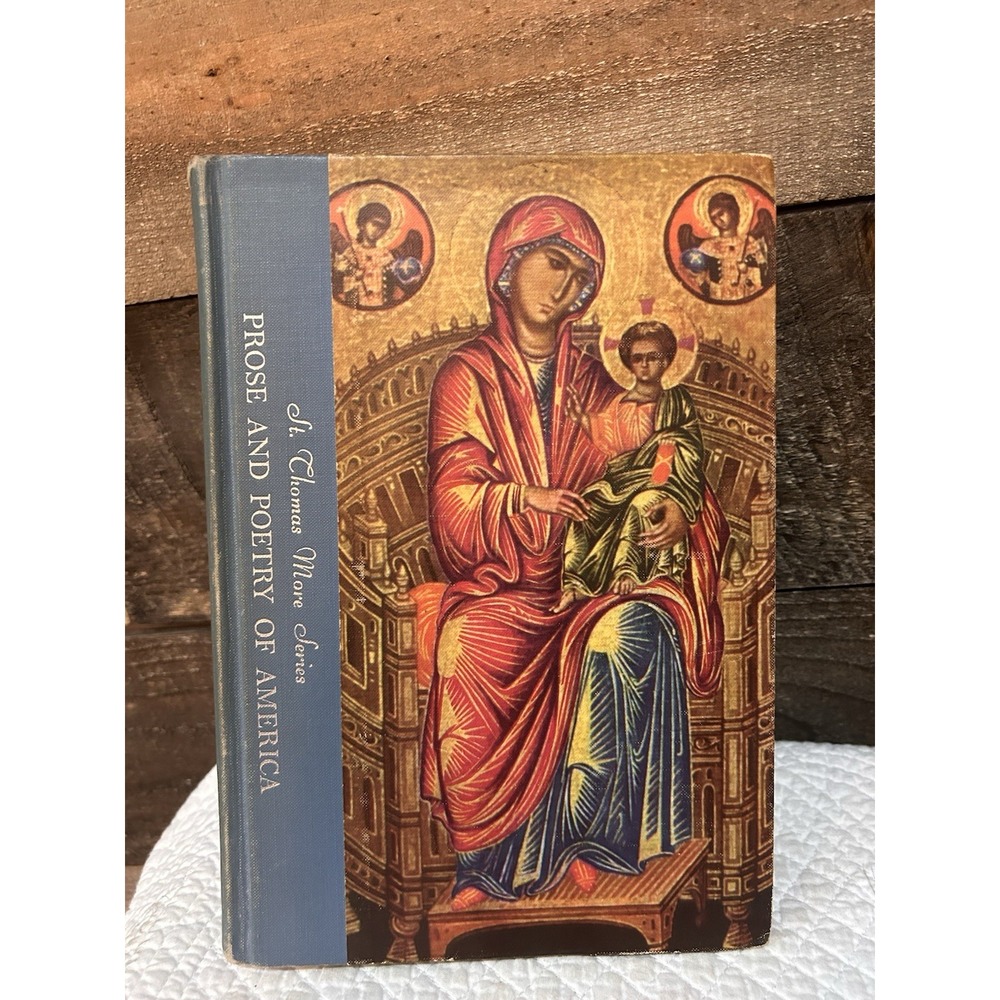 PROSE & POETRY OF AMERICA 1955 St Thomas More Series Maline & Manion Hardcover